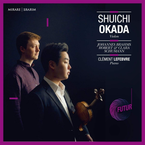 OKADA, SHUICHI / CLEMENT LEFEBVRE - JOHANNES BRAHMS / ROBERT & CLARA SCHUMANNOKADA, SHUICHI - CLEMENT LEFEBVRE - JOHANNES BRAHMS - ROBERT AND CLARA SCHUMANN.jpg